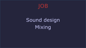 JOB Sound design Mixing